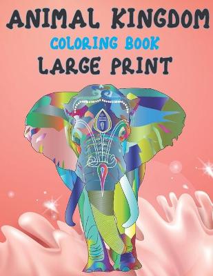 Book cover for Coloring Book Animal Kingdom - Large Print