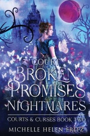 Cover of A Court Of Broken Promises & Nightmares