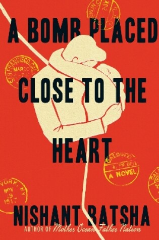 Cover of A Bomb Placed Close to the Heart