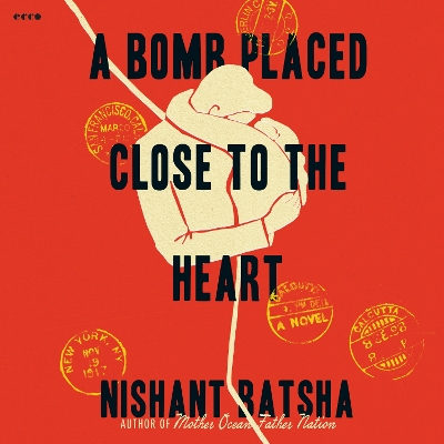 Book cover for A Bomb Placed Close to the Heart