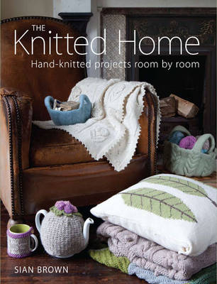 Book cover for Knitted Home: Hand-knitted Projects, Room by Room