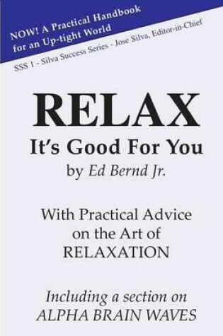 Cover of Relax, It's Good for You