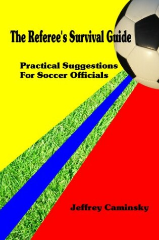 Cover of The Referee's Survival Guide