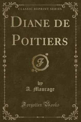 Cover of Diane de Poitiers (Classic Reprint)