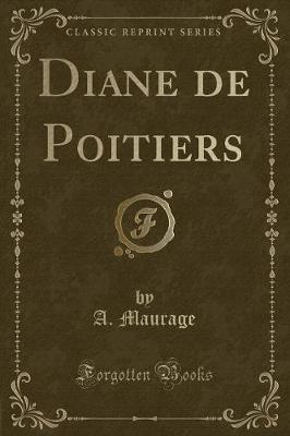 Book cover for Diane de Poitiers (Classic Reprint)