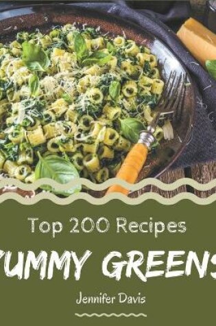 Cover of Top 200 Yummy Greens Recipes