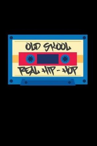 Cover of Old Skool Real Hip Hop
