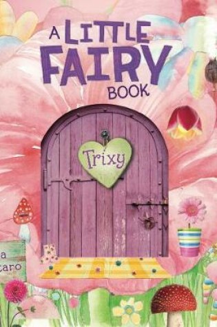Cover of A Little Fairy Book: Trixy