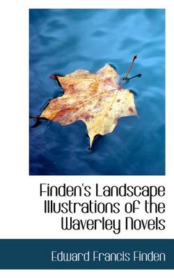 Book cover for Finden's Landscape Illustrations of the Waverley Novels