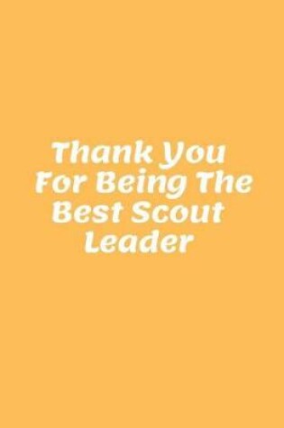 Cover of Thank You for Being the Best Scout Leader