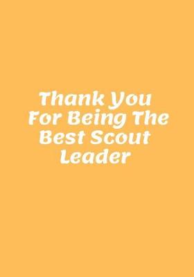 Book cover for Thank You for Being the Best Scout Leader