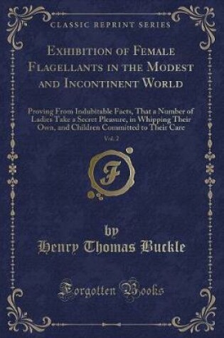Cover of Exhibition of Female Flagellants in the Modest and Incontinent World, Vol. 2