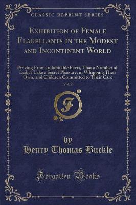 Book cover for Exhibition of Female Flagellants in the Modest and Incontinent World, Vol. 2