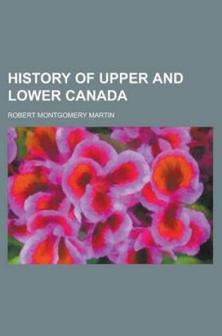 Cover of History of Upper and Lower Canada