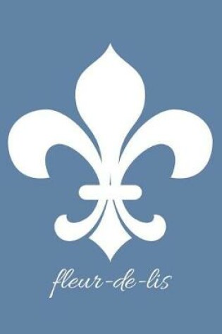 Cover of fleur-de-lis - Blue Gray Lined Notebook with Margins