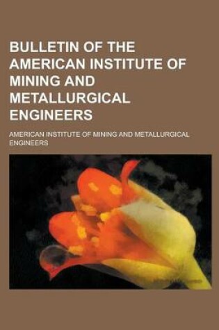 Cover of Bulletin of the American Institute of Mining and Metallurgical Engineers