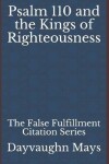 Book cover for Psalm 110 and the Kings of Righteousness