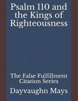 Book cover for Psalm 110 and the Kings of Righteousness