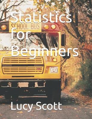 Book cover for Statistics for Beginners