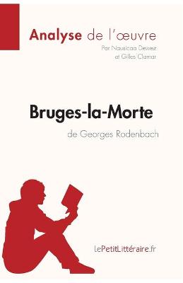 Book cover for Bruges-la-Morte de Georges Rodenbach (Analyse de l'oeuvre)