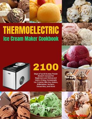 Book cover for Thermoelectric Ice Cream Maker Cookbook