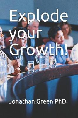 Book cover for Explode Your Growth!