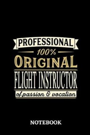 Cover of Professional Original Flight Instructor Notebook of Passion and Vocation