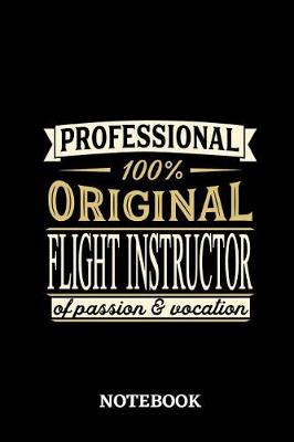Book cover for Professional Original Flight Instructor Notebook of Passion and Vocation