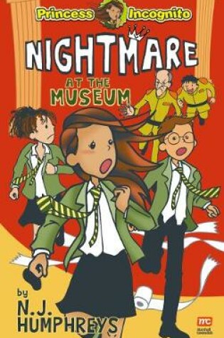 Cover of Princess Incognito: Nightmare at the  Museum