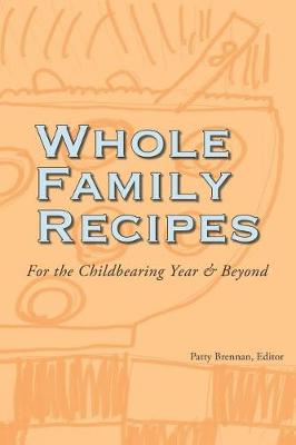 Book cover for Whole Family Recipes