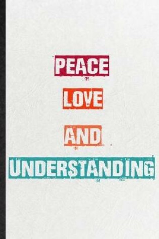 Cover of Peace Love And Understanding