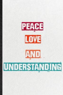 Book cover for Peace Love And Understanding