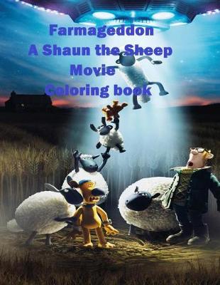 Book cover for Farmageddon A Shaun the Sheep Movie Coloring Book