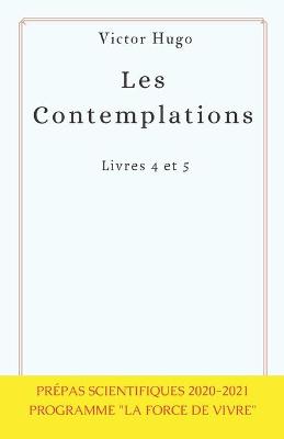 Book cover for Les Contemplations Livres IV-V - Prepas scientifiques 2020-2021 La Force de vivre
