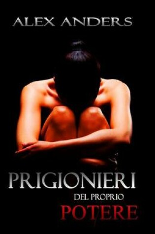 Cover of Prigionieri del Proprio Potere