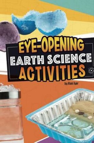 Cover of Eye-Opening Earth Science Activities (Curious Scientists)