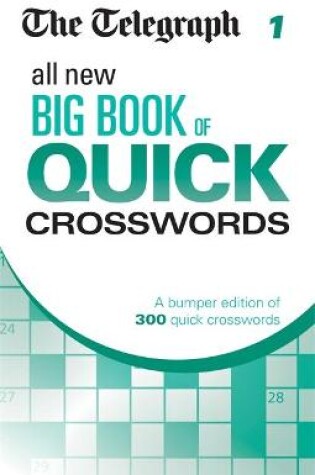 Cover of The Telegraph All New Big Book of Quick Crosswords 1