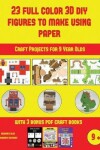 Book cover for Craft Projects for 9 Year Olds (23 Full Color 3D Figures to Make Using Paper)