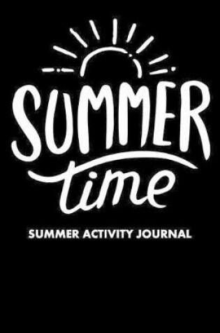 Cover of Summer Time Summer Activity Journal