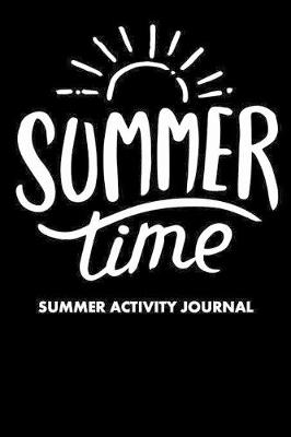 Book cover for Summer Time Summer Activity Journal