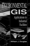 Book cover for Environmental GIS Applications to Industrial Facilities