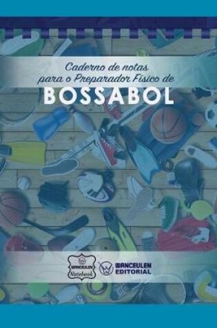 Cover of Caderno de Notas Para O Preparador F sico de Bossabol