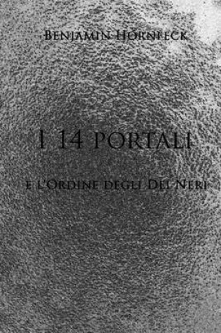 Cover of I 14 Portali E L'Ordine Degli Dei Neri