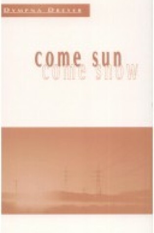 Cover of Come Sun, Come Snow