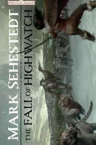 Cover of Fall of Highwatch, The: Chosen of Nendawen, Book I