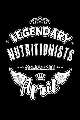 Book cover for Legendary Nutritionists Are Born in April