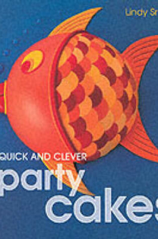 Cover of Quick and Clever Party Cakes