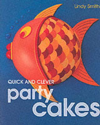 Book cover for Quick and Clever Party Cakes
