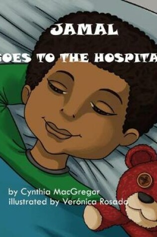 Cover of Jamal Goes to the Hospital