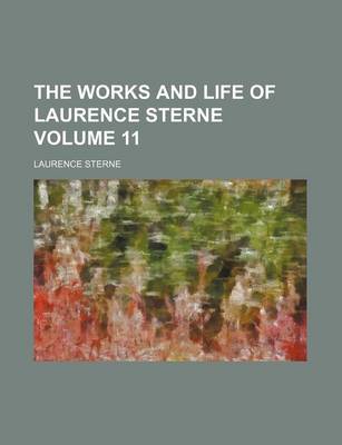 Book cover for The Works and Life of Laurence Sterne Volume 11